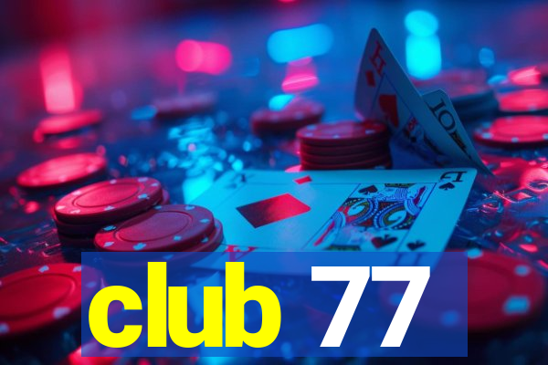 club 77